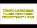 DevOps SysAdmins Apache VirtualHost Redirect Host Path 2 Solutions
