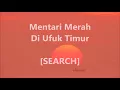 SEARCH - Mentari Merah Di Ufuk Timur - Lirik / Lyrics On Screen