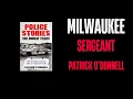 Comparing Milwaukee Precinct Culture Versus NYPD Precinct Life with Patrick ODonnell