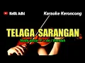 TELAGA SARANGAN - KARAOKE KERONCONG NADA RENDAH