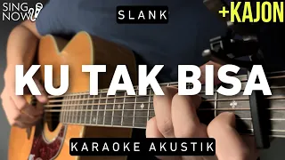 Download Ku Tak Bisa - Slank (Karaoke Akustik) MP3