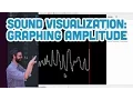 17 9 Sound Visualization Graphing Amplitude - p5 js Sound Tutorial