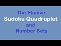Sudoku Primer 322 - Quadruplets Useful But Hard to Find