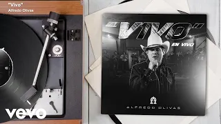 Alfredo Olivas - "VIVO" (EN VIVO/Audio)