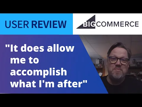 Thumbnail for User Review: BigCommerce Keeps Focus On Product For Business While They Handle The Software