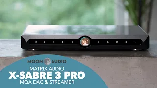 Download Matrix Audio X-Sabre 3 Pro MQA DAC Streamer Review | Moon Audio MP3