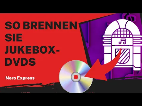 Download MP3 So brennen Sie Jukebox-DVDs | Nero Express Anleitung