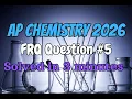 2026 AP Chemistry FRQ Full Solution Tips for Free Response