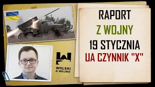 UKRAINA RAPORT z WALK 19 stycznia. Ukraiński czynnik "X".