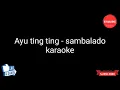 Download Lagu Ayu ting ting  - sambalado ( karaoke )