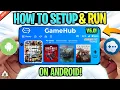 How To Setup GameHub Emulator Android V6 0 - New Settings Gameplay Play PC Games