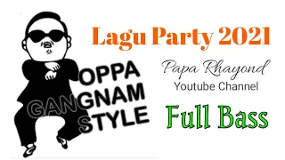 Download 💥Lagu Party Terbaru Opa Gangnam Style Remix FULL BASS 2021 // By Papa Rhayond MP3