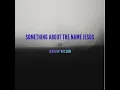 Something About the Name Jesus (Cover)