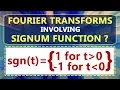 What is Fourier Transforms Involving Signum Function Learn Signals Systems Engineering
