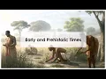 Download Lagu Early and Prehistoric Times