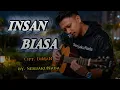 Lagu INSAN BIASA - Lagu Slow Rock Melayu / Terbaru 2026