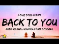 Download Lagu Louis Tomlinson - Back To You (Lyrics) feat. Bebe Rexha \u0026 Digital Farm Animals