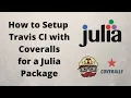 How to Setup Travis CI with Coveralls for a Julia Package