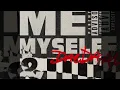 DaeDalTM - Me Myself & I (Official Audio)