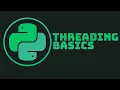 Threading basics Python