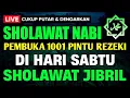 Download Lagu SHOLAWAT JIBRIL PENARIK REZEKI PALING DAHSYAT, Sholawat Nabi Muhammad SAW, Sholawat Jibril Merdu