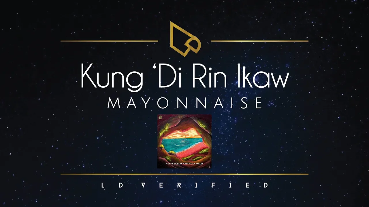 Mayonnaise | Kung 'Di Rin Ikaw (Lyric Video)