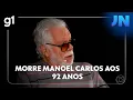 Lagu JN: Manoel Carlos transformou o cotidiano em histórias que marcaram a televisão