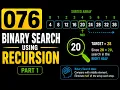 076 Binary Search Using Recursion Part 1