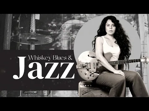 Best Playlist [WHISKEY BLUES MUSIC ROCK BALLADS] 1 Hour PART 09