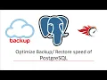 Optimize Backup Restore speed of PostgreSQL
