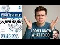Workbook Unit 8A - I Don t Know What to Do Should for Advice Get Practice AEF 2nd Edition Book 2
