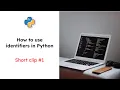 How to use Identifiers in Python