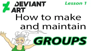 DeviantArt Tutorial How to Create and Maintain a Group