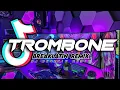 Download Lagu TROMBONE | BREAKLATIN REMIX | DJ DENZKIE VBP