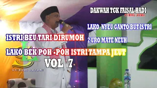Download Dakwah Tgk Faisal Hadi || but istri han ek neupubut hai lako Vol 7 1 MP3