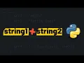 How to concatenate two strings in Python