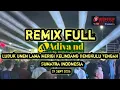 Download Lagu REMIK FULL LUBUK UNEN LAMA 7 SEPT 2025