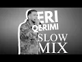 Lagu Eri Qerimi - SLOW MIX