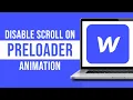 How to Disable Scroll On Preloader Animation 2023