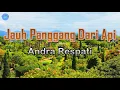 Download Lagu Jauh Panggang Dari Api - Andra Respati (lirik Lagu) | Lagu Indonesia