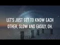 Ella Eyre - We Don't Have To Take Our Clothes Off Lyrics | To Have A Good Time