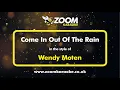 Lagu Wendy Moten - Come In Out Of The Rain - Karaoke Version from Zoom Karaoke