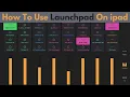 How To Use Launchpad On ipad