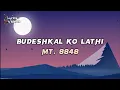 Lagu Budeshkal Ko Lathi | Mt. 8848 | Lyrics Videos