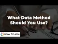 How to Use Data Collection Methods Behavior Analysis Data Collection