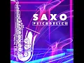 Saxo Psicodélico - DJ Juandi