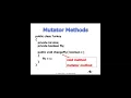 Mutator and Accessor Methods