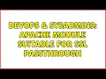 DevOps SysAdmins Apache module suitable for SSL passthrough 2 Solutions