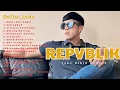 Download Lagu Full Album REPVBLIK 🎶 Lagu Galau Viral Indonesia Paling Hits