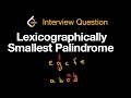 Lexicographically Smallest Palindrome - Leetcode 2697